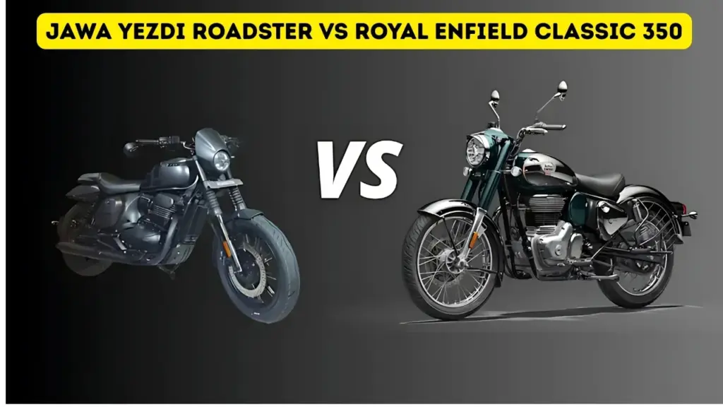 Jawa Yezdi Roadster vs Royal Enfield Classic 350